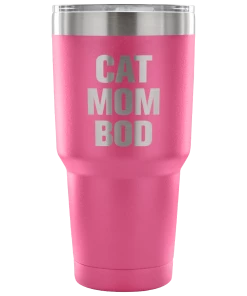Teelaunch ACCESSORY | CAT MOM BOD | 30 OUNCE VACUUM TUMBLER Cat Designs