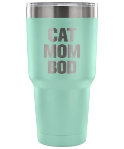 Teelaunch ACCESSORY | CAT MOM BOD | 30 OUNCE VACUUM TUMBLER Cat Designs