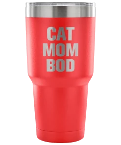 Teelaunch ACCESSORY | CAT MOM BOD | 30 OUNCE VACUUM TUMBLER Cat Designs