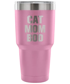 Teelaunch ACCESSORY | CAT MOM BOD | 30 OUNCE VACUUM TUMBLER Cat Designs