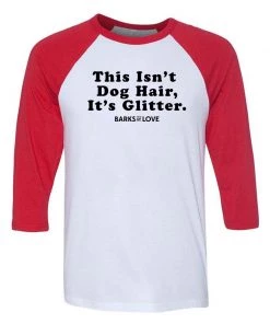 Barks Of Love Unisex | It's Glitter | 3/4 Sleeve Raglan