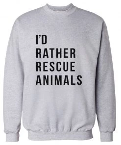 Arm The Animals Unisex | I'd Rather Rescue Animals | Crewneck Sweatshirt Crew Sweatshirts