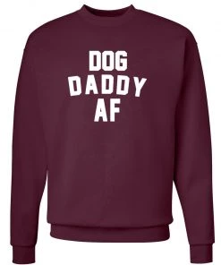 Arm The Animals Unisex | Dog Daddy AF | Crewneck Sweatshirt Dog Designs