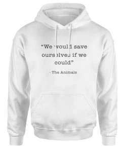 Arm The Animals Unisex | Save Ourselves | Hoodie Hoodies