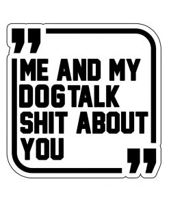 Arm The Animals Dog Designs Stickers | Sh*t Talkers Dog | Die Cut Sticker