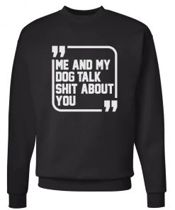 Arm The Animals Unisex | Sh*t Talkers (Dog) | Crewneck Sweatshirt