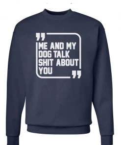 Arm The Animals Unisex | Sh*t Talkers (Dog) | Crewneck Sweatshirt