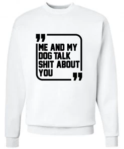 Arm The Animals Unisex | Sh*t Talkers (Dog) | Crewneck Sweatshirt