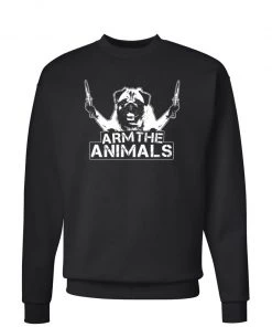 Arm The Animals Dog Designs Unisex | Pug Don't Play | Crewneck Sweatshirt