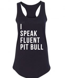 Arm The Animals Women's | I Speak Fluent Pit Bull | Ideal Tank Top