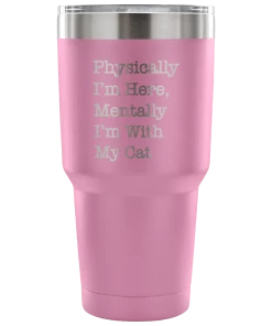 Teelaunch Accessory | With My Cat | 30 Ounce Vacuum Tumbler Cat Designs