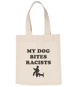 Arm The Animals Accessories | My Dog Bites Racists | Tote Bag Dog Designs