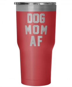 Teelaunch Accessory | Dog Mom AF | 30 Ounce Vacuum Tumbler