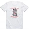 Eduardo Ely Tees Unisex | I Don't Do Mornings | Crew