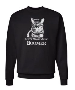 Arm The Animals Cat Designs Unisex | Meow Meow Meow Boomer | Crewneck Sweatshirt