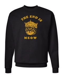 Arm The Animals Unisex | The End Is Meow | Crewneck Sweatshirt Cat Designs