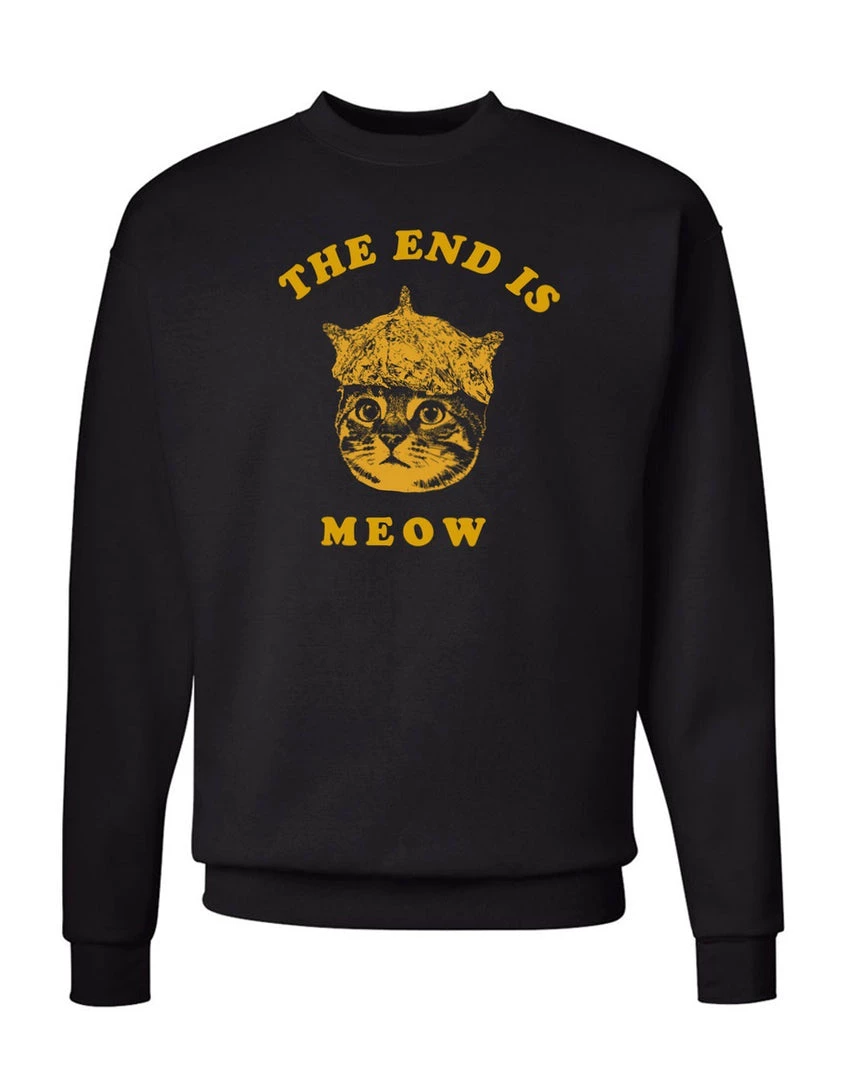 Arm The Animals Unisex | The End Is Meow | Crewneck Sweatshirt Cat Designs