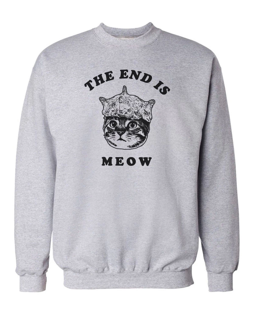 Arm The Animals Unisex | The End Is Meow | Crewneck Sweatshirt Cat Designs