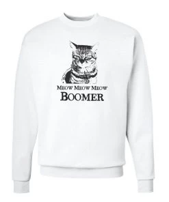 Arm The Animals Cat Designs Unisex | Meow Meow Meow Boomer | Crewneck Sweatshirt
