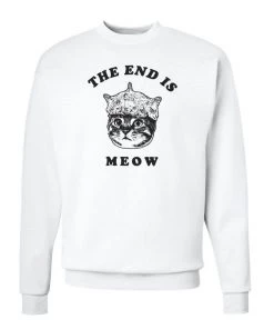 Arm The Animals Unisex | The End Is Meow | Crewneck Sweatshirt Cat Designs