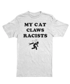 Arm The Animals Tees Unisex | My Cat Claws Racists | Crew