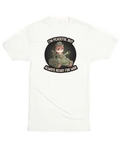 Tobias Fonseca Tees Unisex | I'm Peaceful But Always Ready For War | Crew
