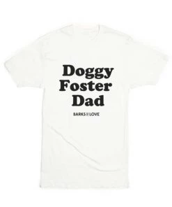 Barks Of Love Unisex | Doggy Foster Dad | Crew Tees
