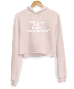 Arm The Animals Women's | Tell Your Cat | Crop Hoodie Crop Hoodies