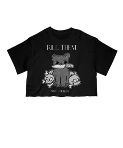 Arm The Animals Cut Crop Tees Women's | Kill Them, With Kindness | Cut Tee