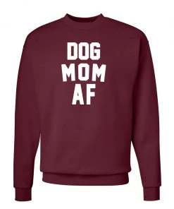 Arm The Animals Crew Sweatshirts Unisex | Dog Mom AF | Crewneck Sweatshirt