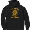 Arm The Animals Hoodies Unisex | They Are Coming | Hoodie