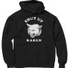 Arm The Animals Unisex | Shut Up Karen | Hoodie Hoodies