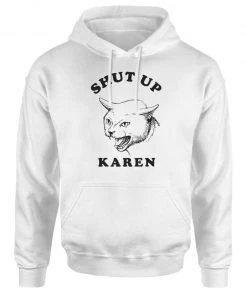 Arm The Animals Unisex | Shut Up Karen | Hoodie Hoodies