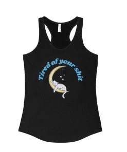 Arm The Animals Tank Tops Women's | Tired Of Your Shit | Ideal Tank Top