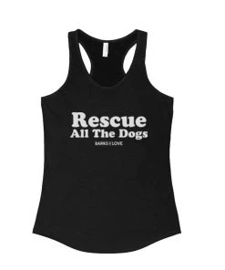 Barks Of Love Women's | Rescue All The Dogs | Tank Top