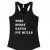 Animal Rescue Mission Women's | This Shirt Saves Pit Bulls | Tank Top