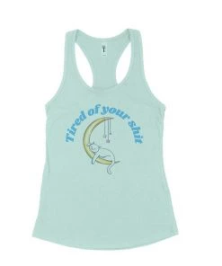 Arm The Animals Tank Tops Women's | Tired Of Your Shit | Ideal Tank Top