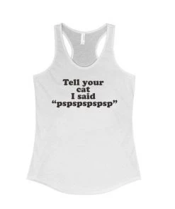 Arm The Animals Women's | Tell Your Cat | Ideal Tank Top