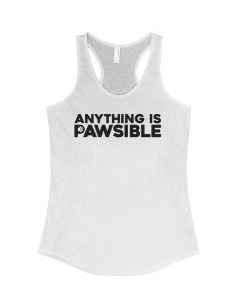 Arm The Animals Women's | Anything Is Pawsible | Ideal Tank Top