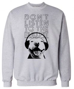 Arm The Animals Unisex | Don't Listen To The Bullpit | Crewneck Sweatshirt Crew Sweatshirts