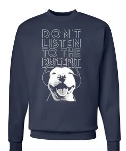 Arm The Animals Unisex | Don't Listen To The Bullpit | Crewneck Sweatshirt Crew Sweatshirts