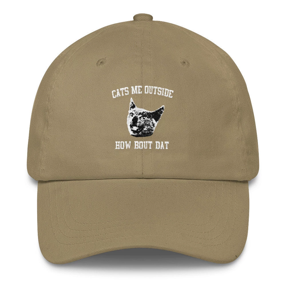 Printful UNISEX | Cats Me Outside, How Bout Dat | Classic Dad Cap
