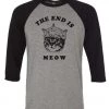Arm The Animals Unisex | The End Is Meow | 3/4 Sleeve Raglan