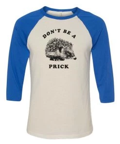 Arm The Animals Unisex | Don't Be A Prick | 3/4 Sleeve Raglan 3/4 Sleeve Raglans