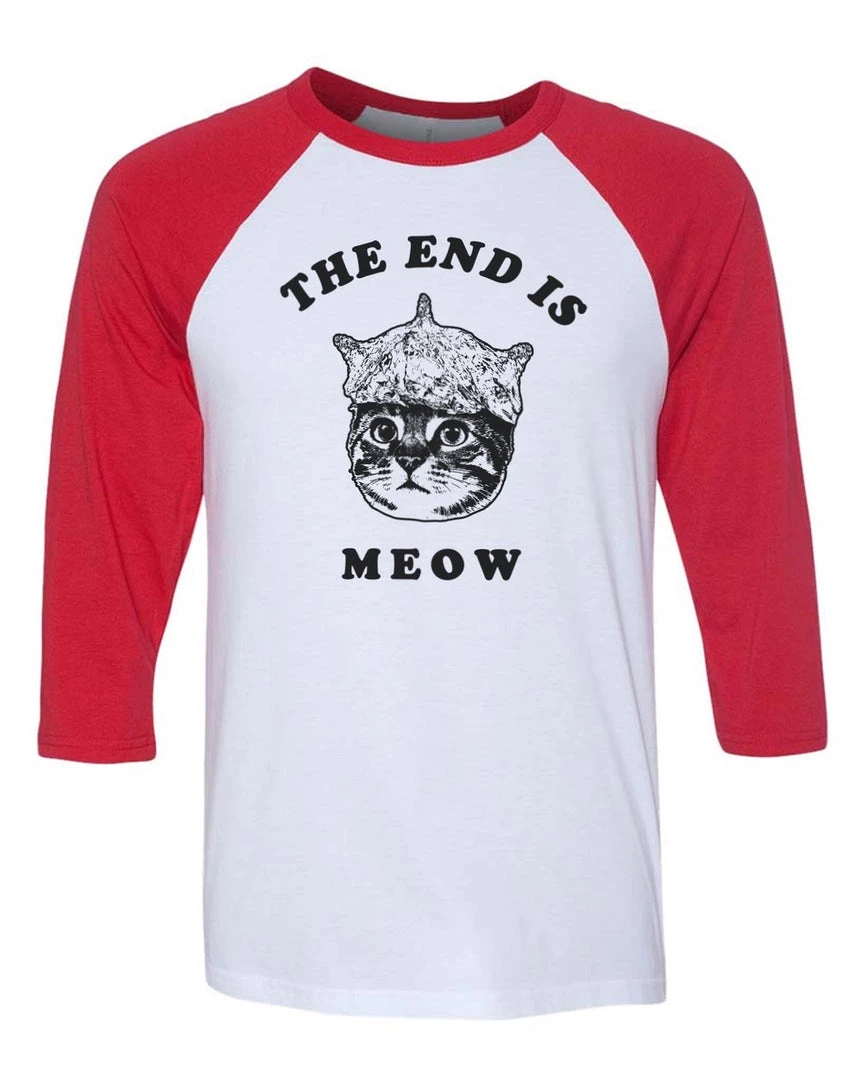 Arm The Animals Unisex | The End Is Meow | 3/4 Sleeve Raglan