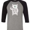 Dino Mike 3/4 Sleeve Raglans Unisex | Please Bear With Me | 3/4 Sleeve Raglan