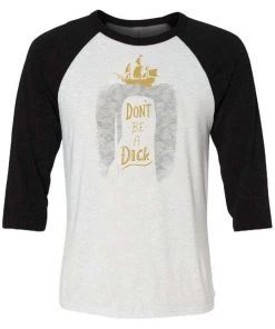 Dino Mike Unisex | Don't Be A Dick | 3/4 Sleeve Raglan 3/4 Sleeve Raglans