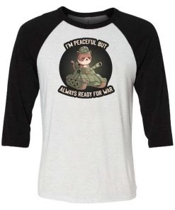 Tobias Fonseca 3/4 Sleeve Raglans Unisex | I'm Peaceful But Always Ready For War | 3/4 Sleeve Raglan