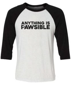 Arm The Animals Unisex | Anything Is Pawsible | 3/4 Sleeve Raglan 3/4 Sleeve Raglans