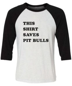 Animal Rescue Mission Unisex | This Shirt Saves Pit Bulls | 3/4 Sleeve Raglan 3/4 Sleeve Raglans